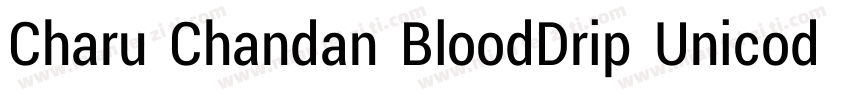 Charu Chandan BloodDrip Unicode Reg字体转换